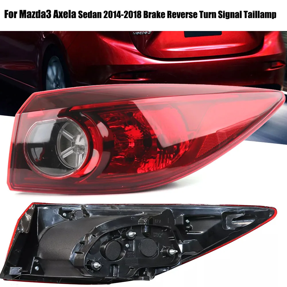 For Mazda3 Axela Sedan 2014-2018 Brake Reverse Turn Signal Taillamp Rear Inner Outer Tail Light Assembly
