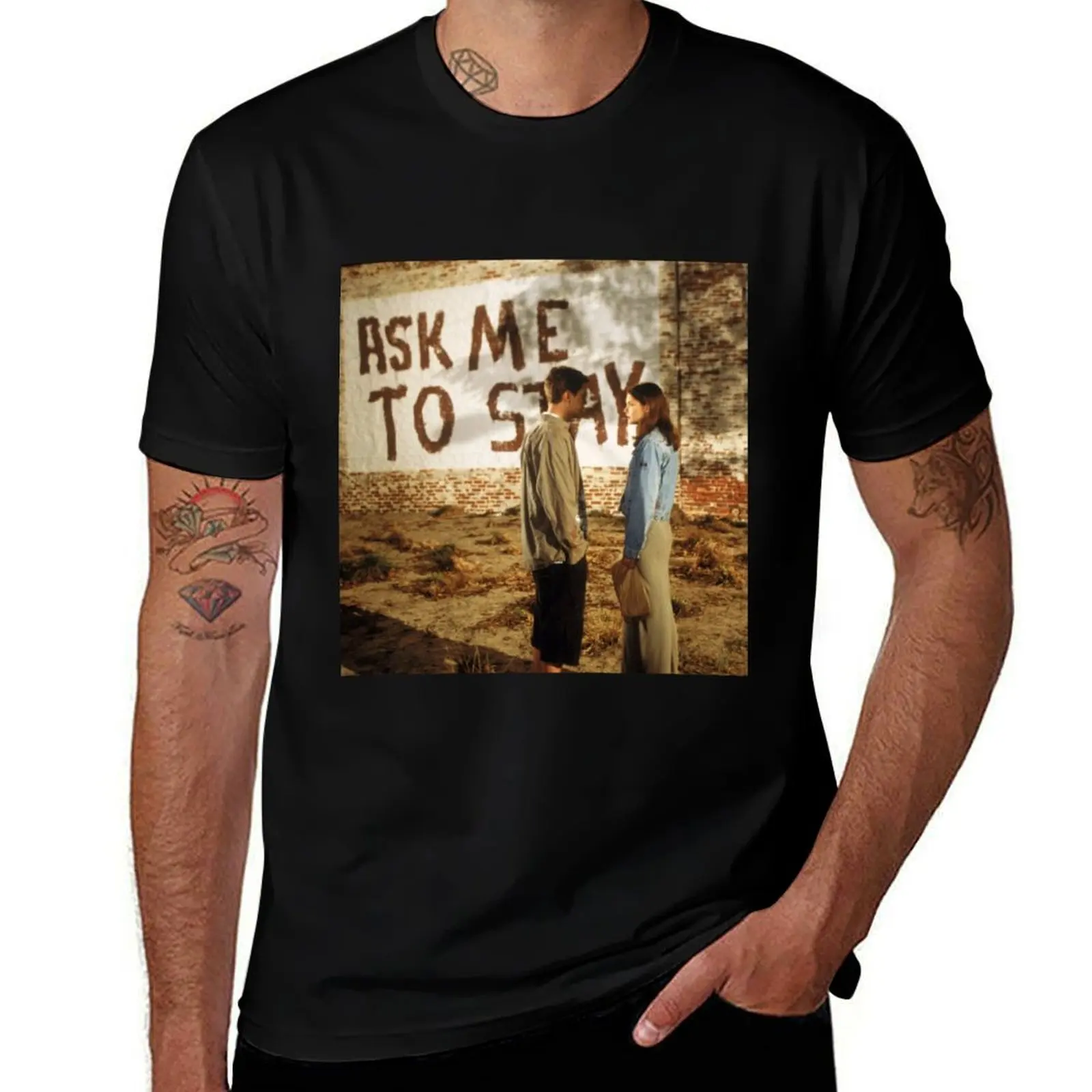 

Dawson's Creek Ask me to stay T-Shirt man t shirts high quality luxury brand t shirts for man cotton funny T-Shirt