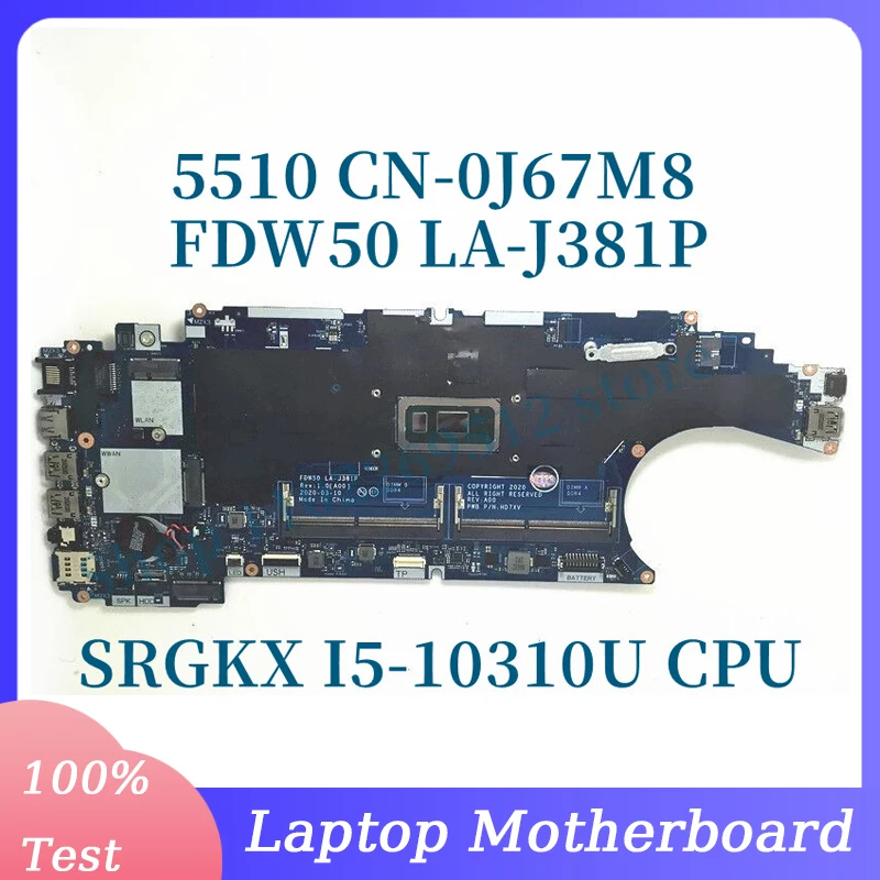 

CN-0J67M8 0J67M8 J67M8 With SRGKX I5-10310U CPU For Dell 5510 Laptop Motherboard FDW50 LA-J381P 100% Full Tested Working Well