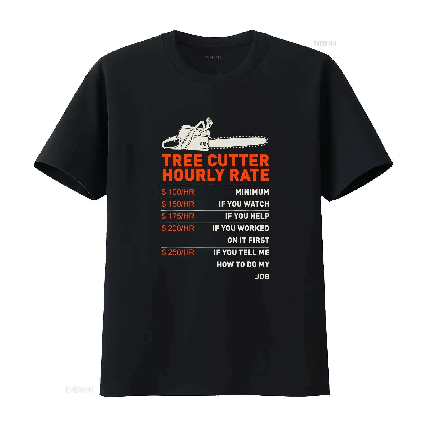 Funny Tree Cutter Hourly Rate Chainsaw Arborists T Shirt vintage Washed Casual homme Comfortable Stretched Slightly Stylish