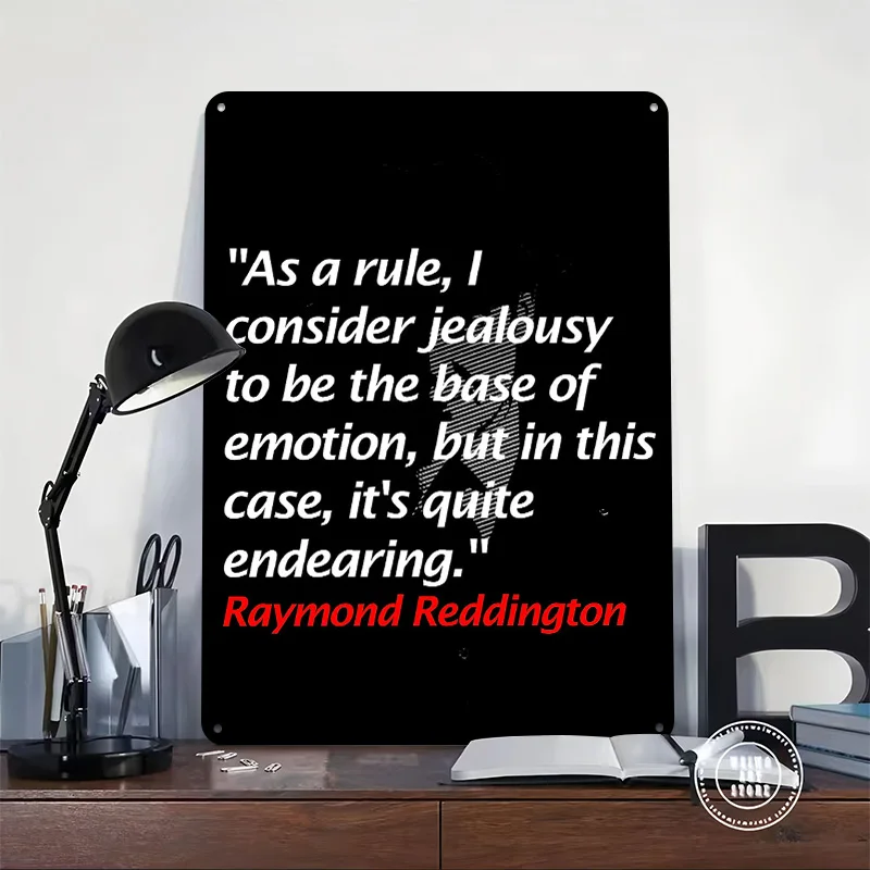 Raymond Reddington Quotes Metal Poster Perfect Gift for Fans Lovers Personalized Wall Art Metal Sign for Bedroom Decorations