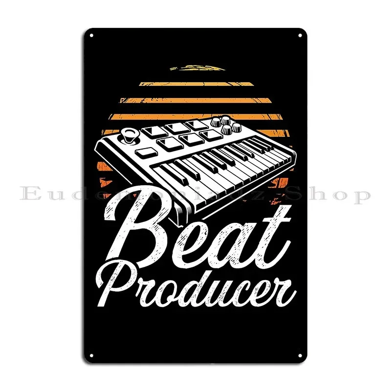 Beat Maker Beat Producer Music Lover Metal Sign Living Room Garage Printing Cinema Wall Decor Tin Sign Poster