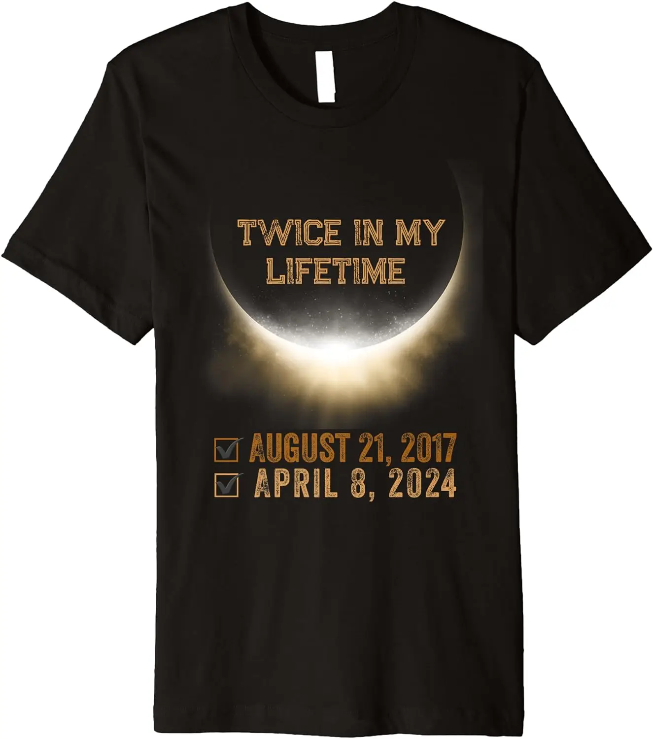 

2024 Shirt Twice in my lifetime Solar Eclipse Premium T-Shirt