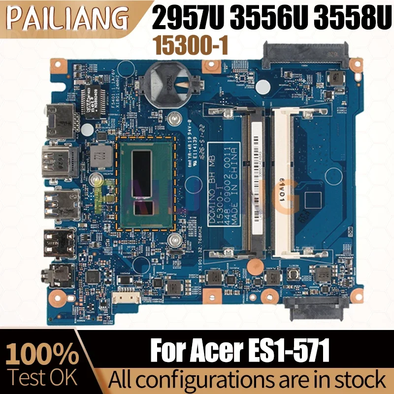 For ACER Aspire ES1-571 Notebook Mainboard 15300-1 2957U 3556U Pentium 3558U NBGCE1100 Laptop Motherboard Full Tested