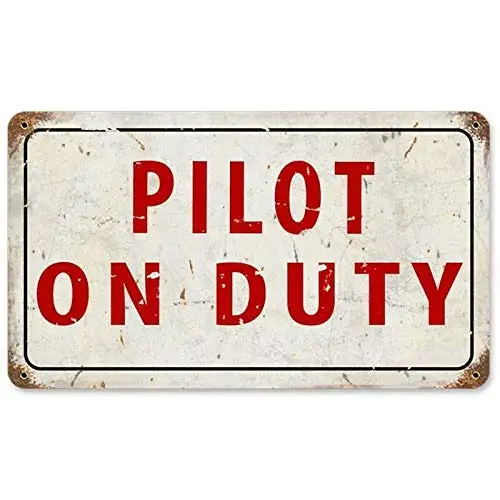 Metal Plaque Vintage Tin Sign Pilot On Duty Aircraft Flight Aviation Wall Poster Decor Bedroom Door Plaque Sign 12x8 Inch