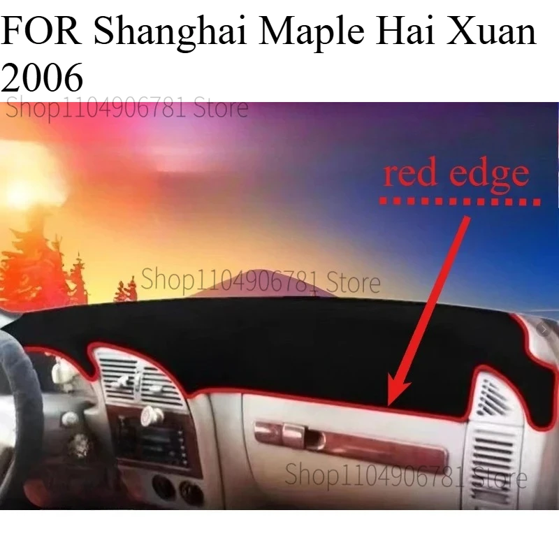 

FOR ‌Shanghai Maple Hai Xuan 2006 Car Dash Mat Dashmat Dashboard Mat Cover Sun Shade Dash Board Cover Carpet Accessories