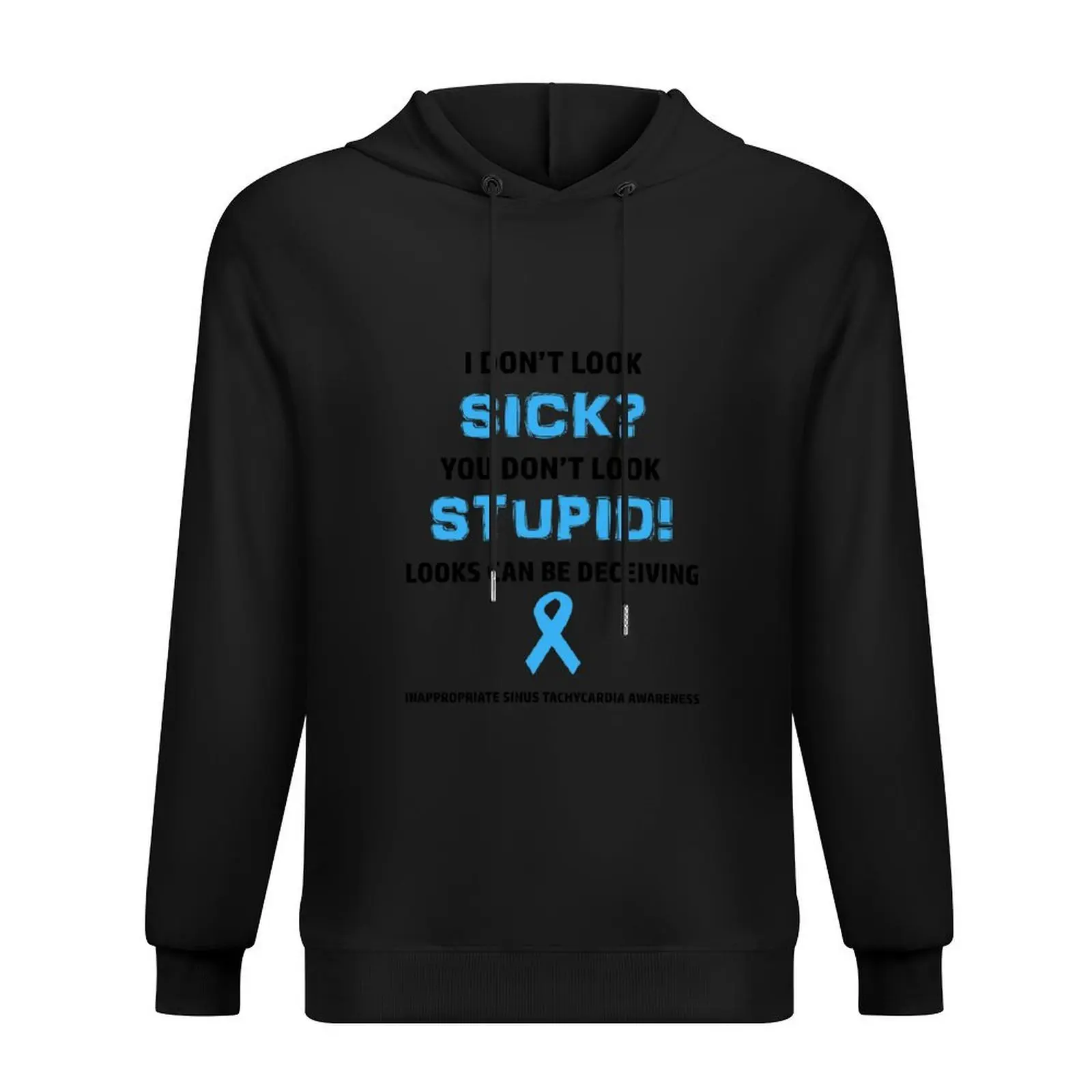 

Inappropriate Sinus Tachycardia You Don't Look Sick Awareness Hoodie autumn jacket men blouse mens clothes pullover hoodies