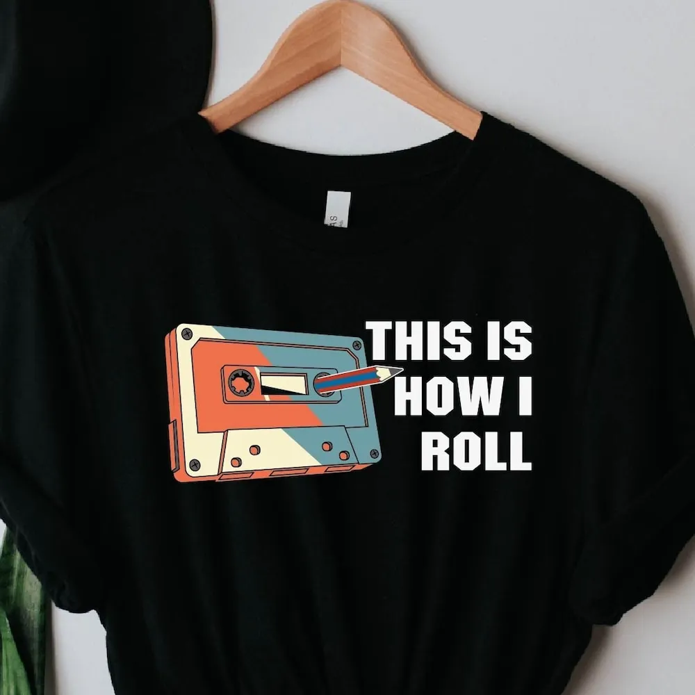 This Is How I Roll T Shirt Casette Tape Pencil 80S 90S Party Nostalgia Birthday