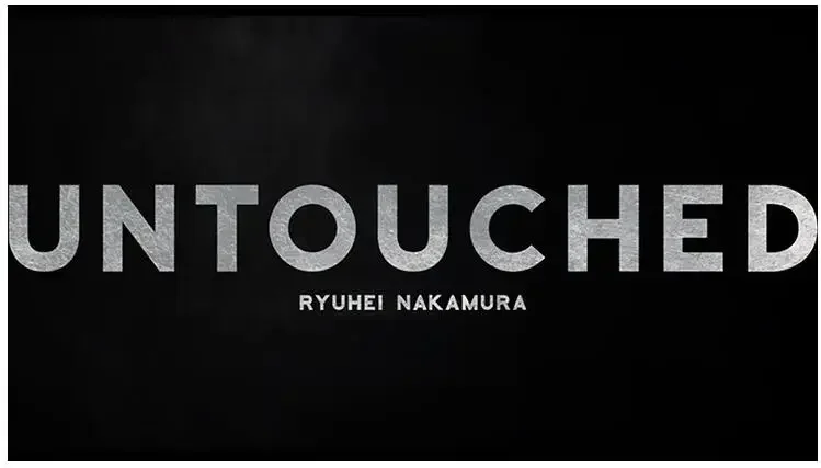 Untouched by Ryuhei Nakamura magic tricks