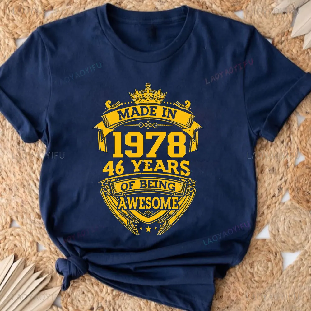 Made in 1978 46 Years of Being Awesome 46th Streetwear T Shirts Fifty Years Old Birthday Gifts T-Shirt Summer Cotton T-shirt