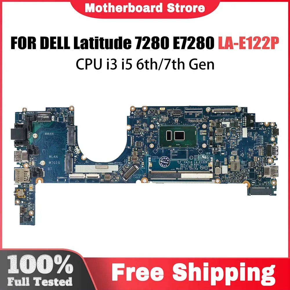 For Dell Latitude 7280 E7280 Notebook Mainboard LA-E122P 09PJNK 0W87R5 0ND3N0 0GDK56 0H30WH i3 i5 6/7th Gen Laptop Motherboard