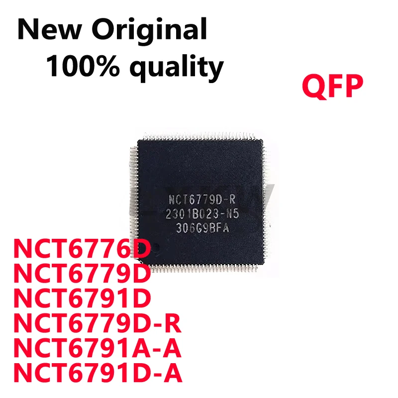 1/PCS New Original NCT6776D NCT6779D NCT6791D NCT6779D-R NCT6791A-A NCT6791D-A QFP chip In Stock