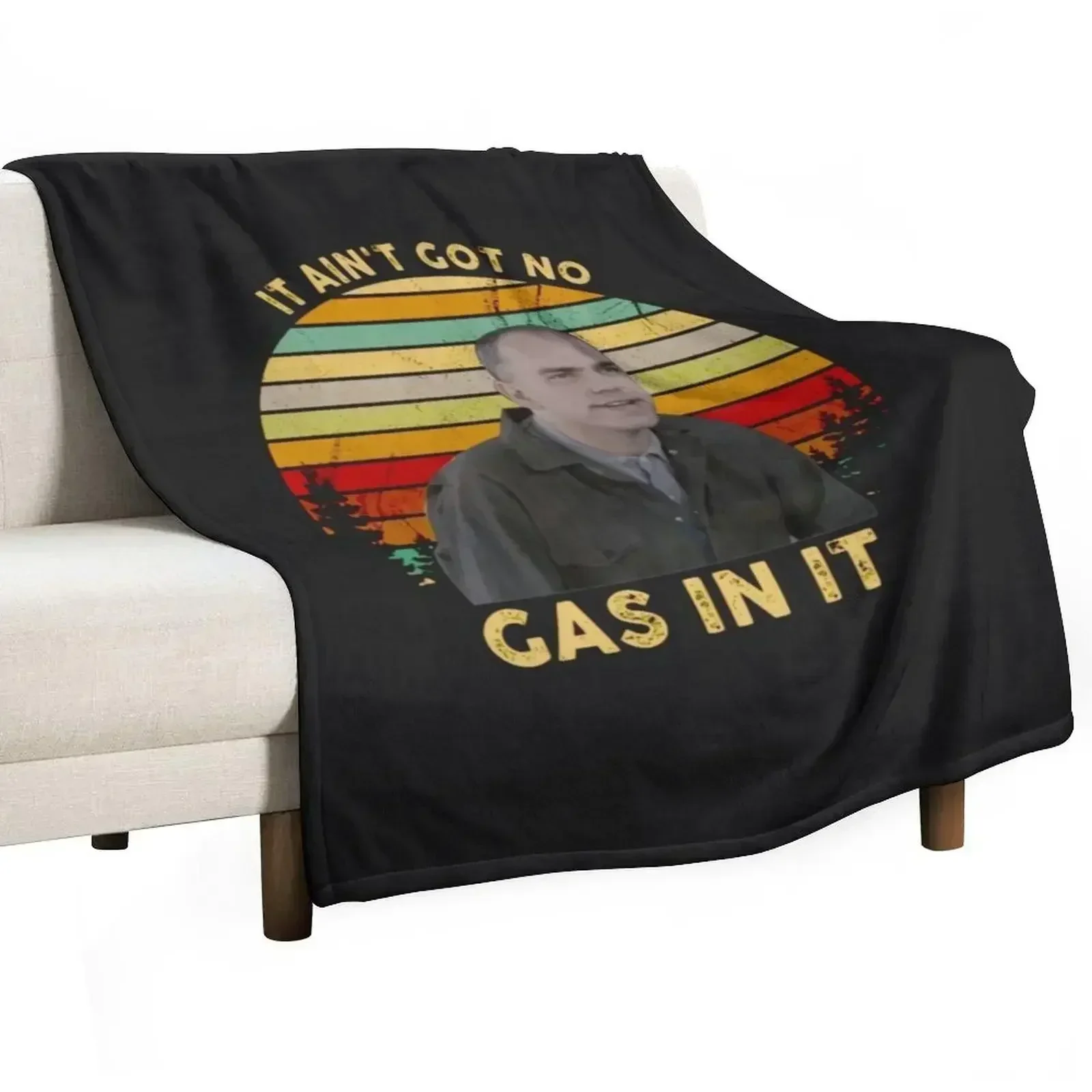 

It Ain t Got No Gas in It Sling Blade Vintage Throw Blanket Decorative Beds Bed Blankets