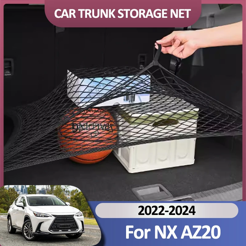 Car Trunk Net For Lexus NX 350h 450h 350 AZ20 2022-2024 Cargo Holding Luggage Nylon Trunk Organizer Auto Interior Accessories