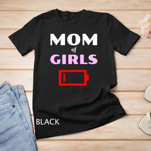 Tired Mom Of Girls Mother With Daughters Funny Low Battery Unisex T-shirt