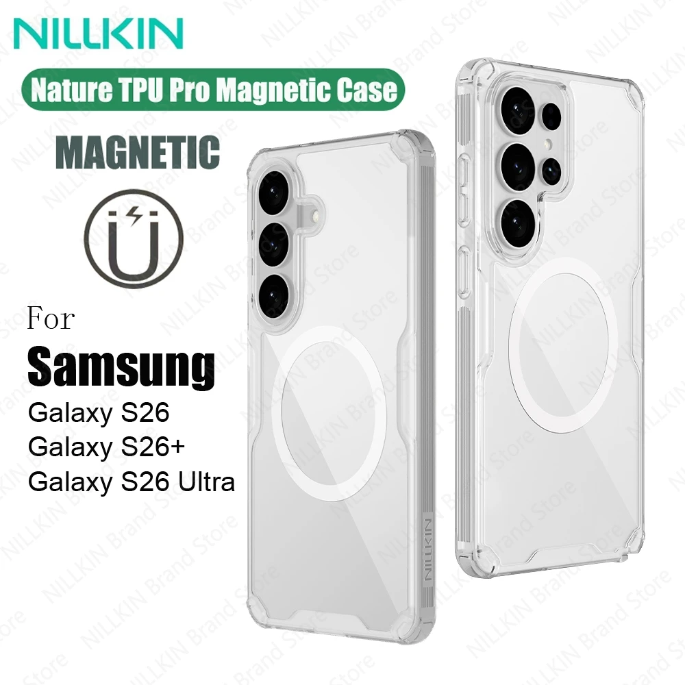

Nillkin For Samsung Galaxy S26 Ultra MagSafe Case Nature TPU Pro Shockproof Transparent Magnetic Cover For Samsung S26 S26+ Plus
