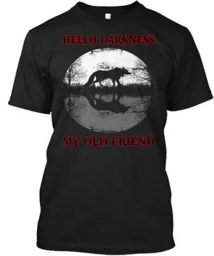 Wolf Hello Darkness My Old Friend T-Shirt Made in the USA Size S to 5XL