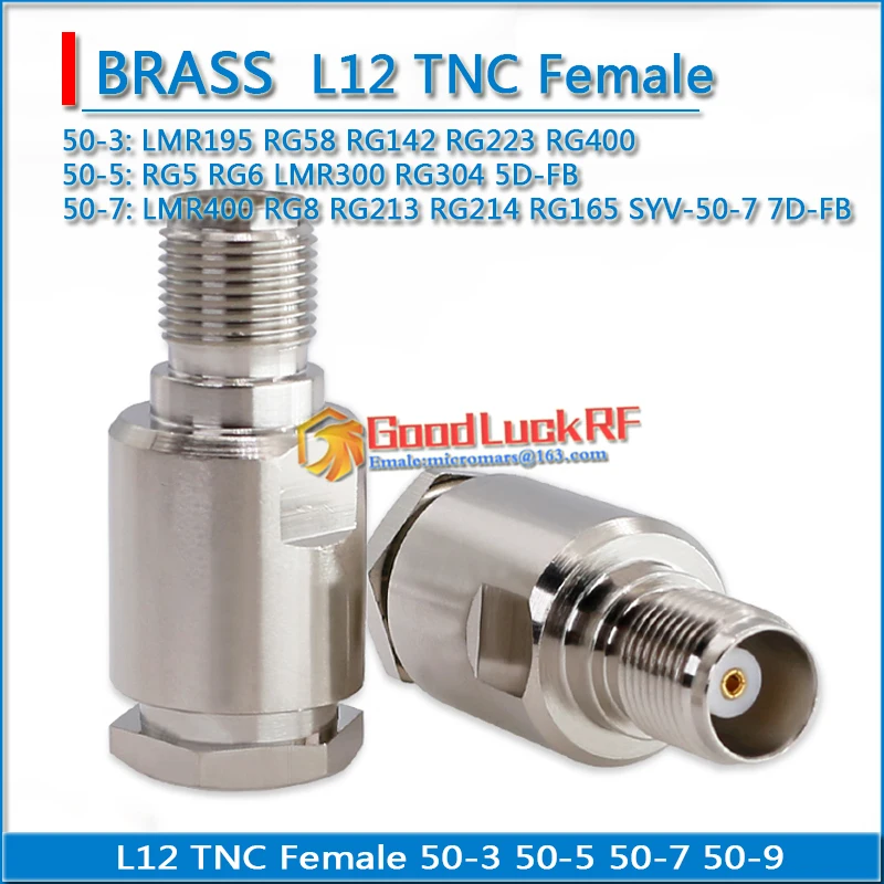 High-quality L12 TNC Female RG58 RG142 RG223 RG400 LMR195 RG5 RG6 LMR300 RG304 LMR400 RG8 RG213 RG214 RG165 50-9 50-3 50-5 50-7