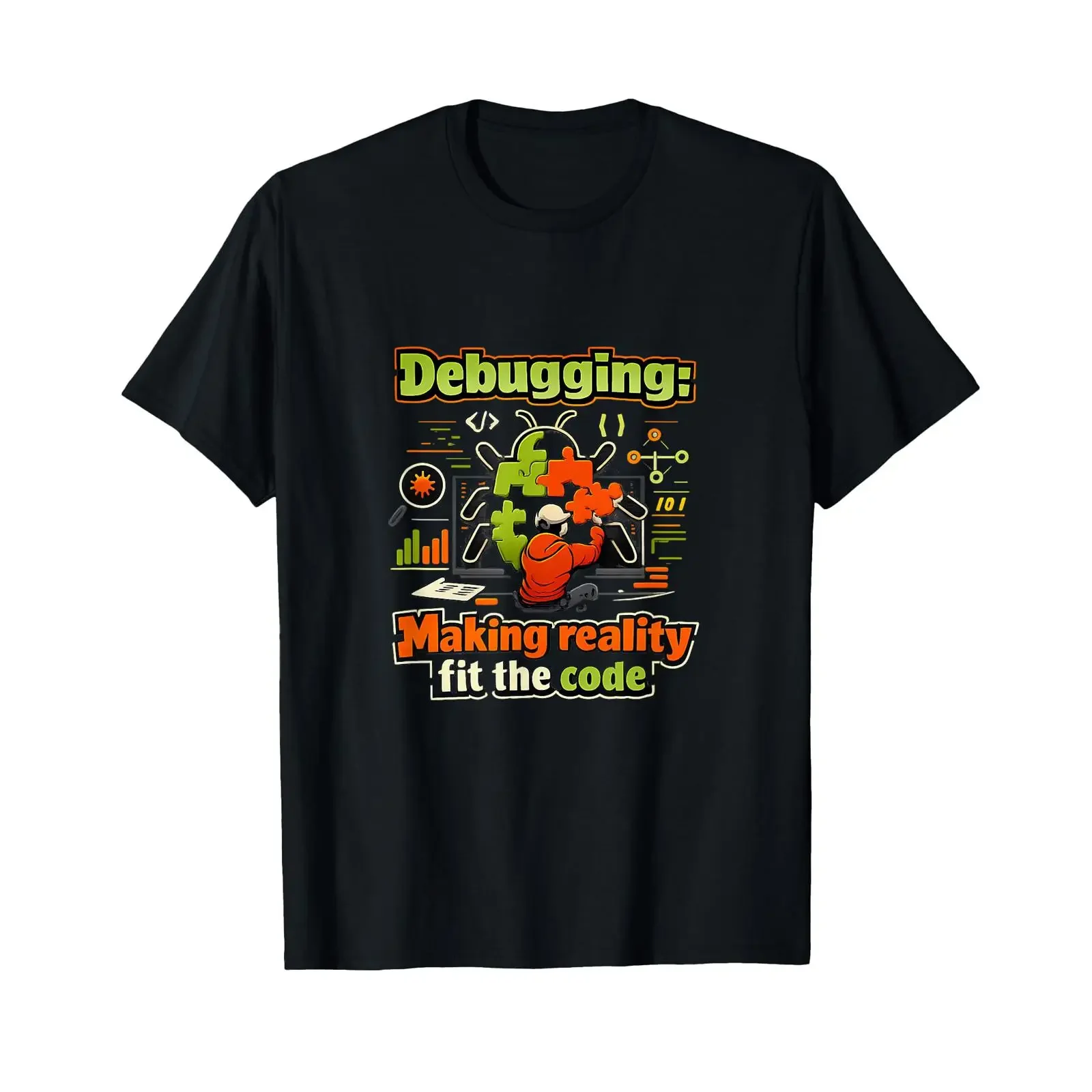 Debugging Making Reality Fit The Code Data Science T Shirt vintage Washed Stylish Breathable Top For Everyday Wear Casual
