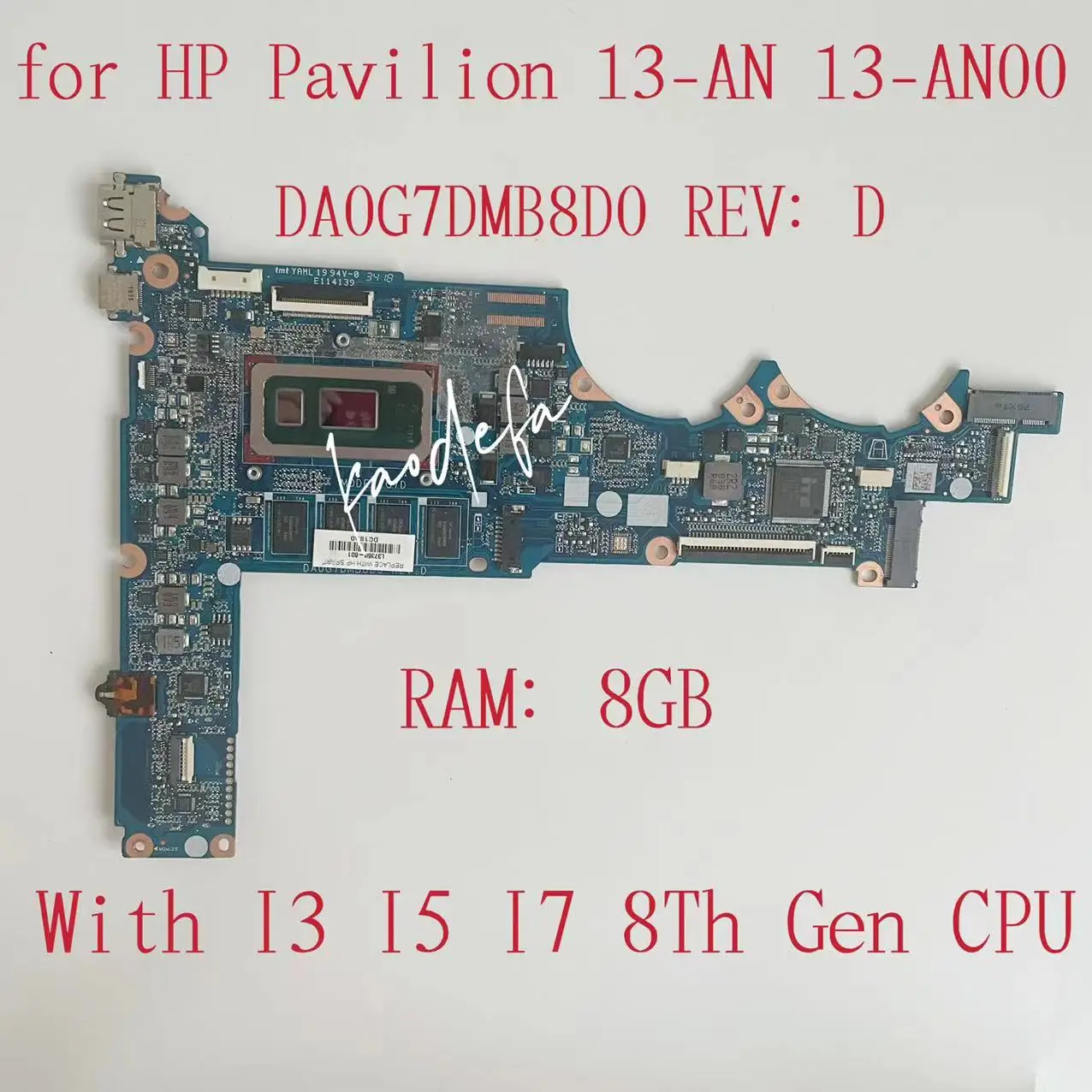 

DA0G7DMB8D0 Mainboard For HP Pavilion 13-AN 13-AN00 Laptop Motherboard With I3 I5 I7 8th Gen CPU RAM: 8GB L42277-601 L37350-601