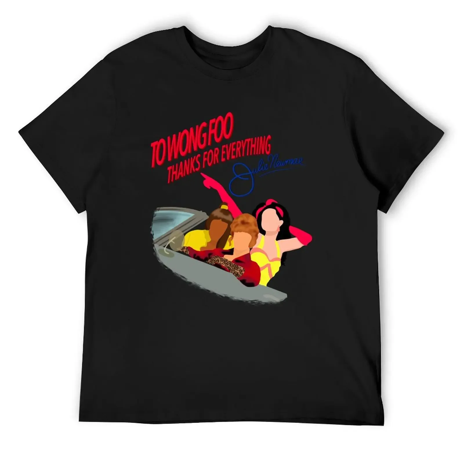 To Wong Foo, Thanks For Everything! Julie Newmar T-Shirt Luxury man tees mens t shirt