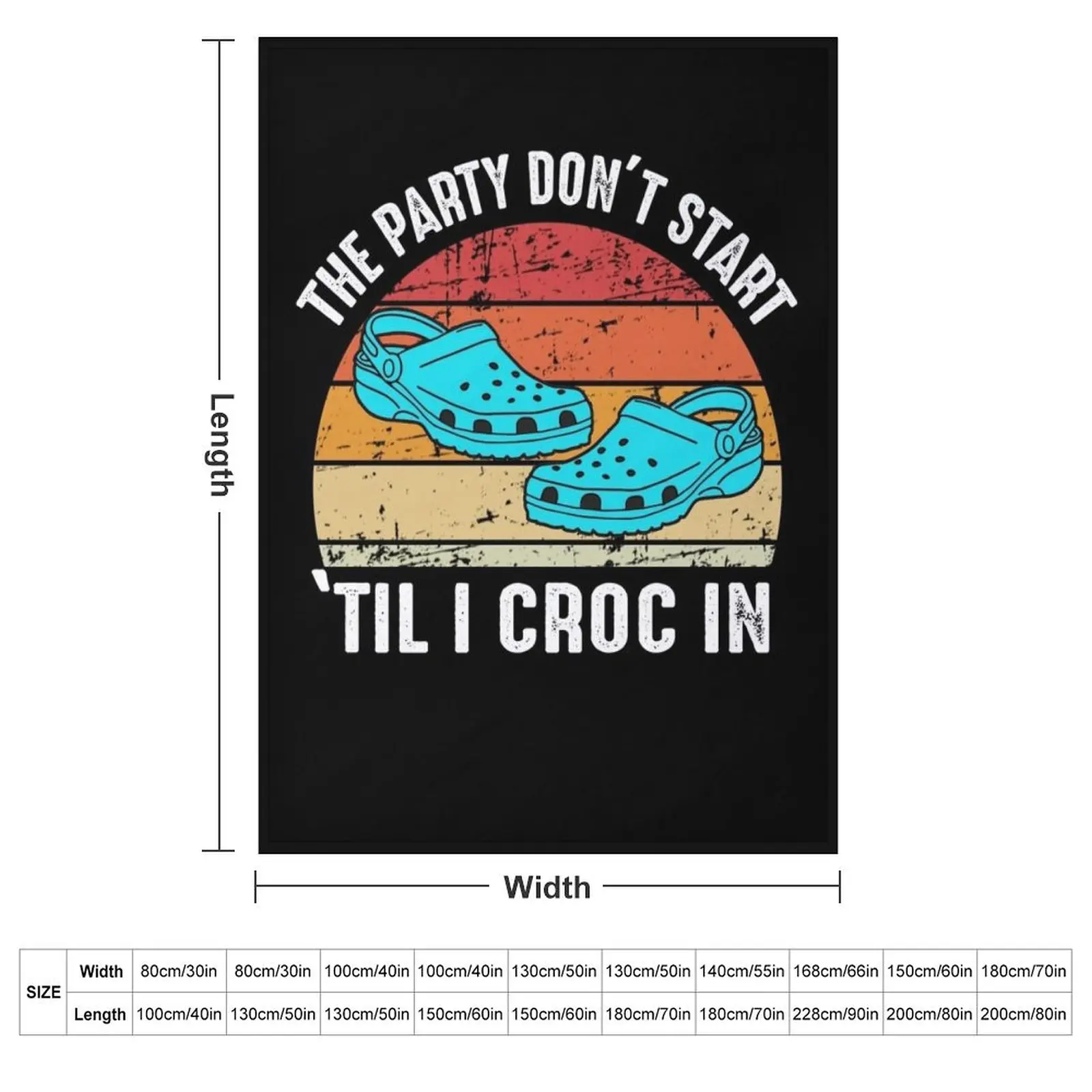The Party Don't Start 'Til I Croc In Throw Blanket Flannel Fabric Thins Soft Big Bed Blankets