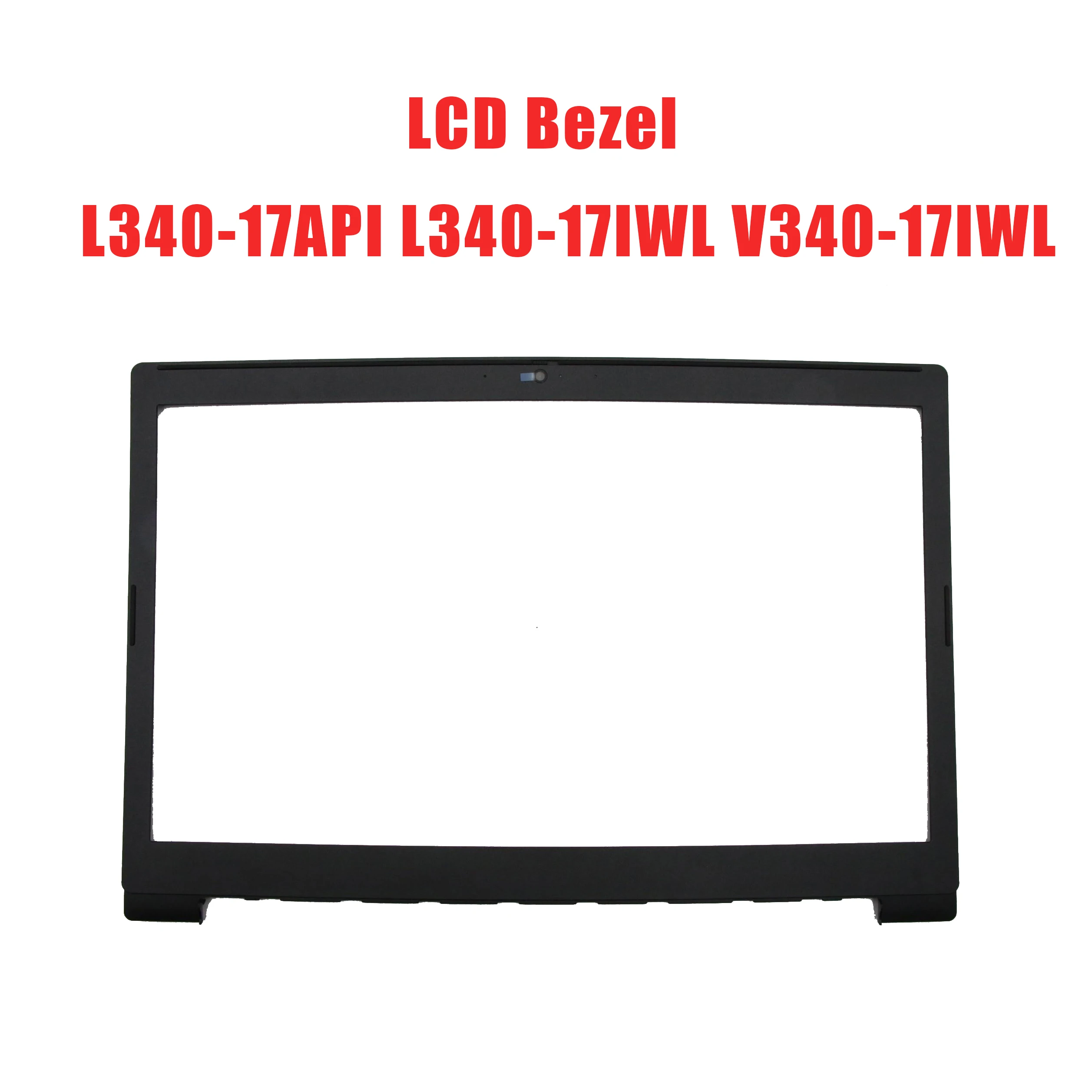 

Laptop LCD Bezel For Lenovo For Ideapad L340-17API L340-17IWL V340-17IWL 5B30S18893 New