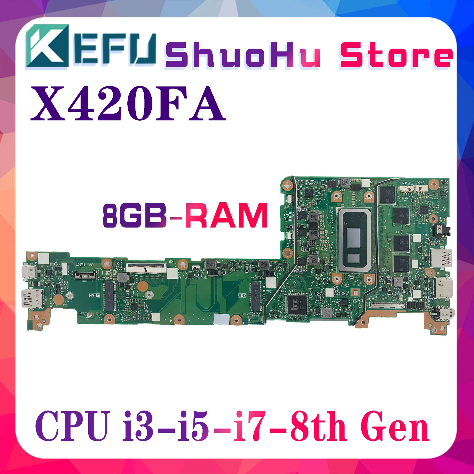 KEFU X420FA Mainboard For ASUS Vivobook 14 X420 F420FA A420FA X420F Laptop Motherboard i3 i5 i7-8th Gen 4GB/8GB-RAM 100% Working