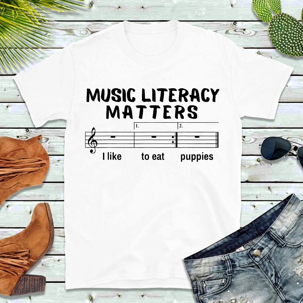 Music Literacy Matters I Like To Eat Puppies T Shirt Musicians Music Teachers Gift Funny Top Tees