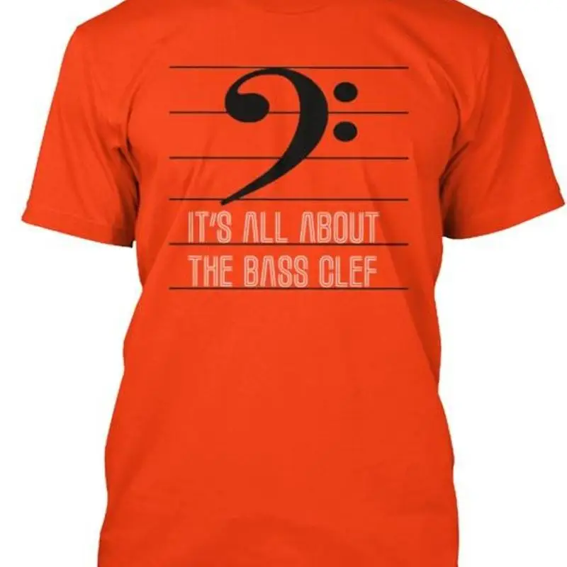 It's All About The Bass Clef T-Shirt Made in the USA Size S to 5XL