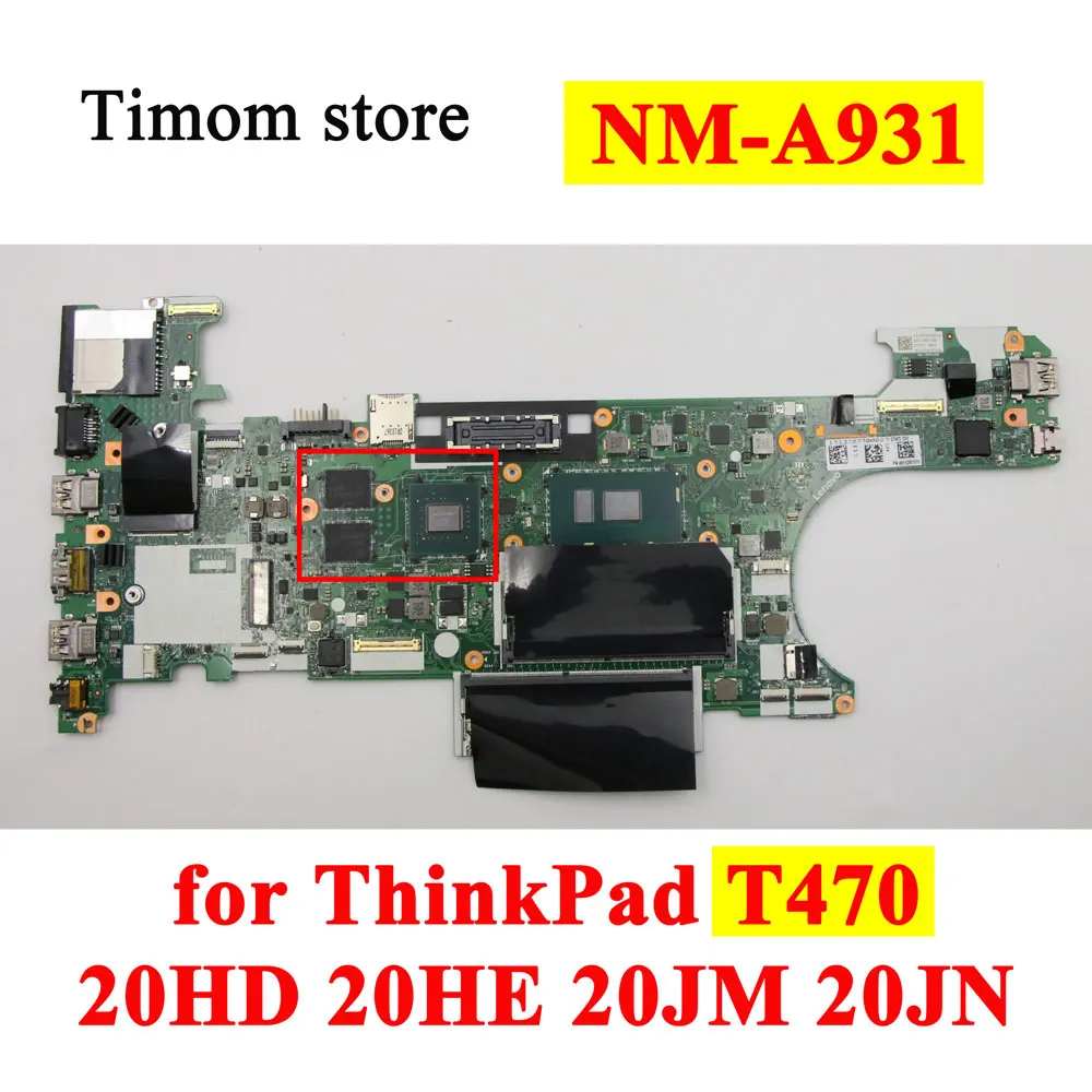 

i7-7600U 7500U i5-7300U 7200U i3-7100U i7-6600U 6500U i5-6300U для ThinkPad T470 20HD 20HE 20JM 20JN Материнская плата ноутбука NM-A931