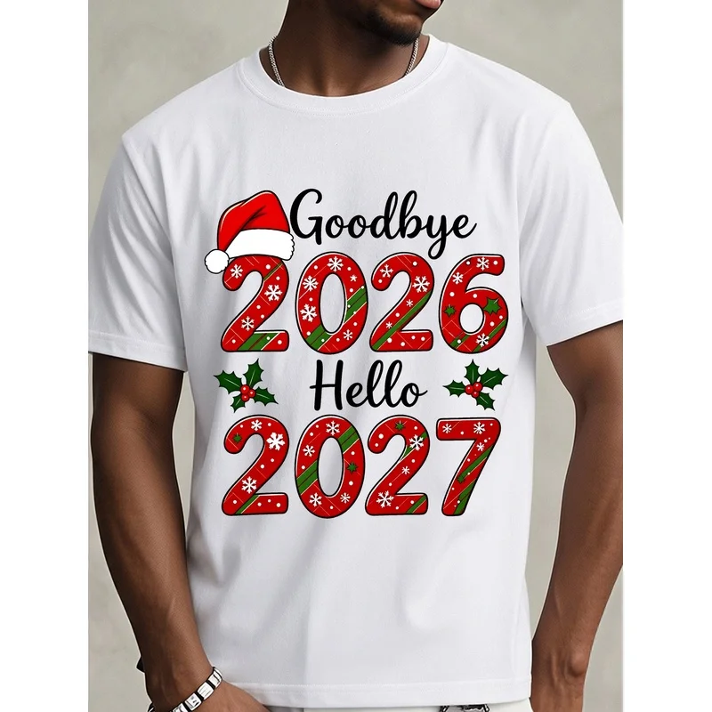 Men's T-shirt, Fun 'Goodbye 2026 Hello 2027 Printed T-shirt, Suitable for Christmas Parties and Everyday Casual Wear