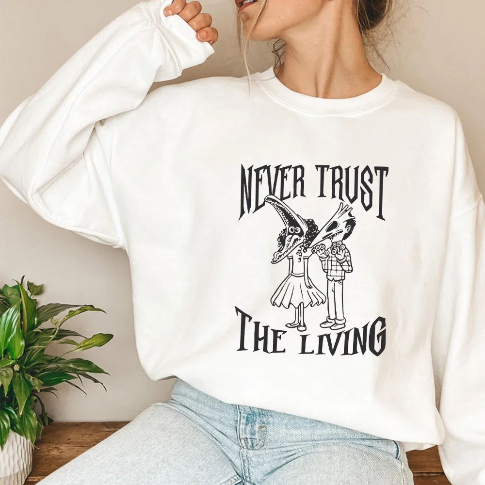 Never Trust The Living Sweatshirt Horror Halloween Films Sweatshirt Humorous Halloween Pullover Long Sleeve Women Sweatshirts