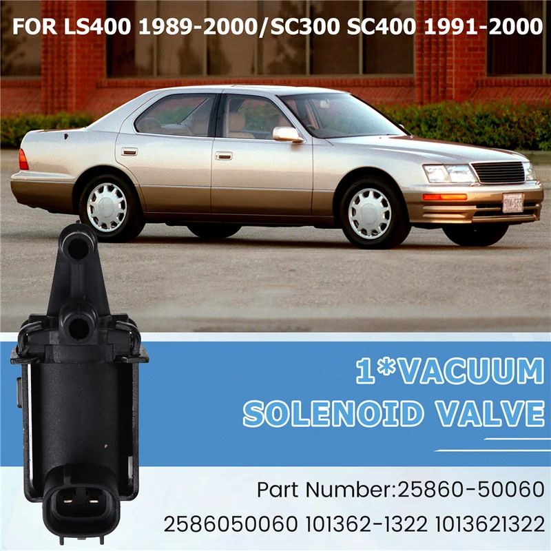 25860-50060 Автомобильный вакуумный электромагнитный клапан для Toyota Tacoma Lexus LS400 SC300 400 1989-2000, вакуумный переключатель, клапан 101362-1322