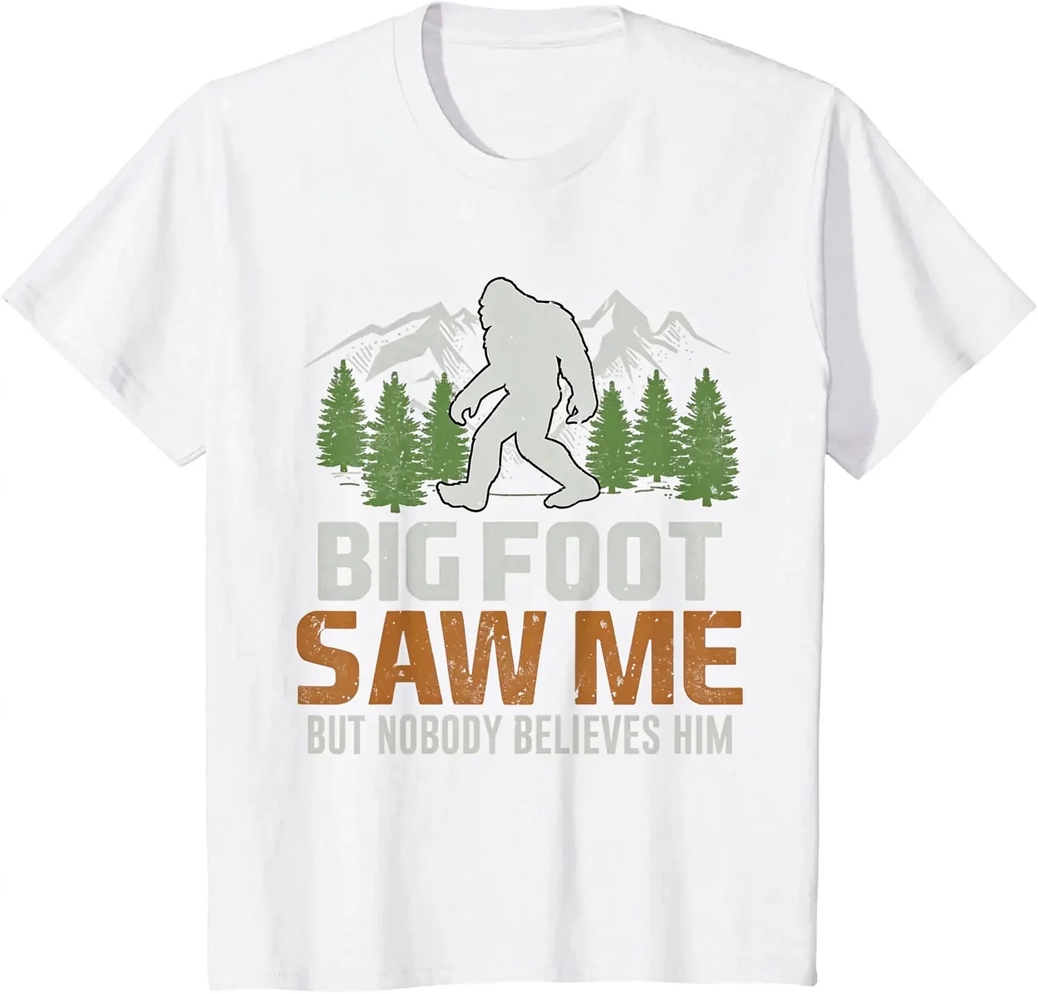 Funny Bigfoot Saw Me But Nobody Believes Him T-Shirt Men's Trendy Top Size S-XXXXL