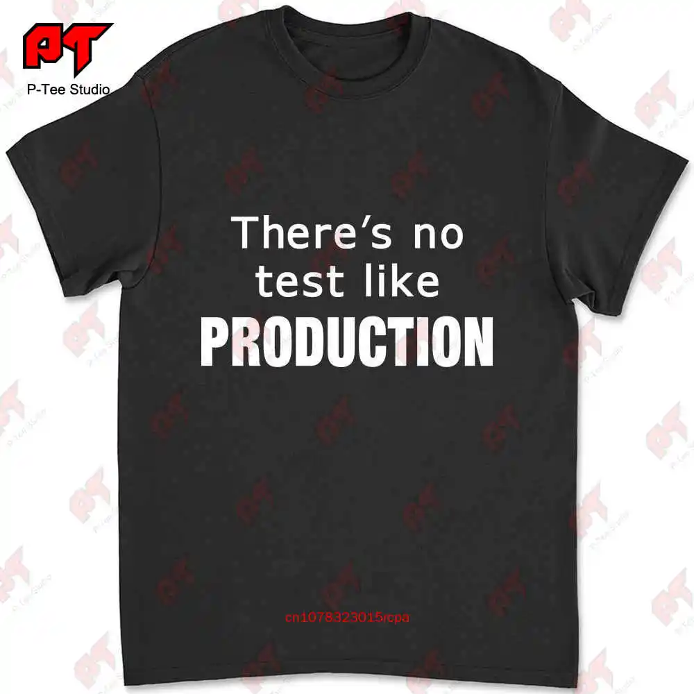 No Test Like Production T-shirt RJZ4