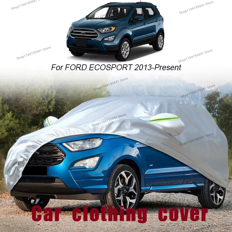 

For Ford ecosport Full Car Cover Rain Frost Snow Car protective cover ,UV protection,Car paint protection