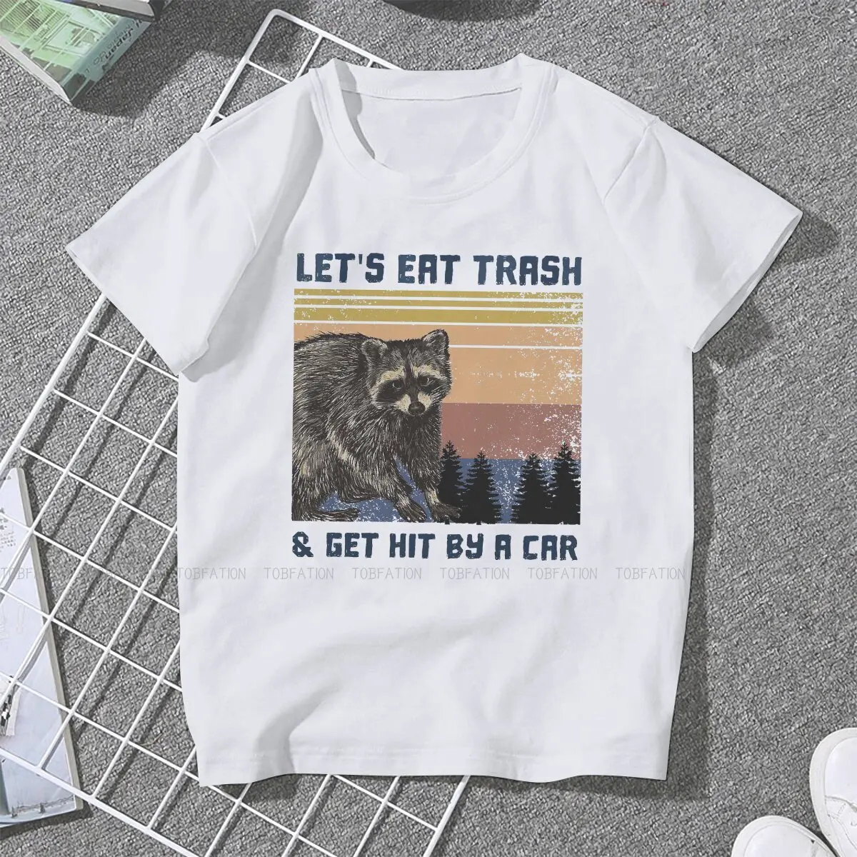 LET'S EAT TRASH AND GET HIT BY A CAR Raccoon  5XL TShirt for Girl Eat Trash Live Fast Top Quality Gift Clothes  T Shirt Stuff