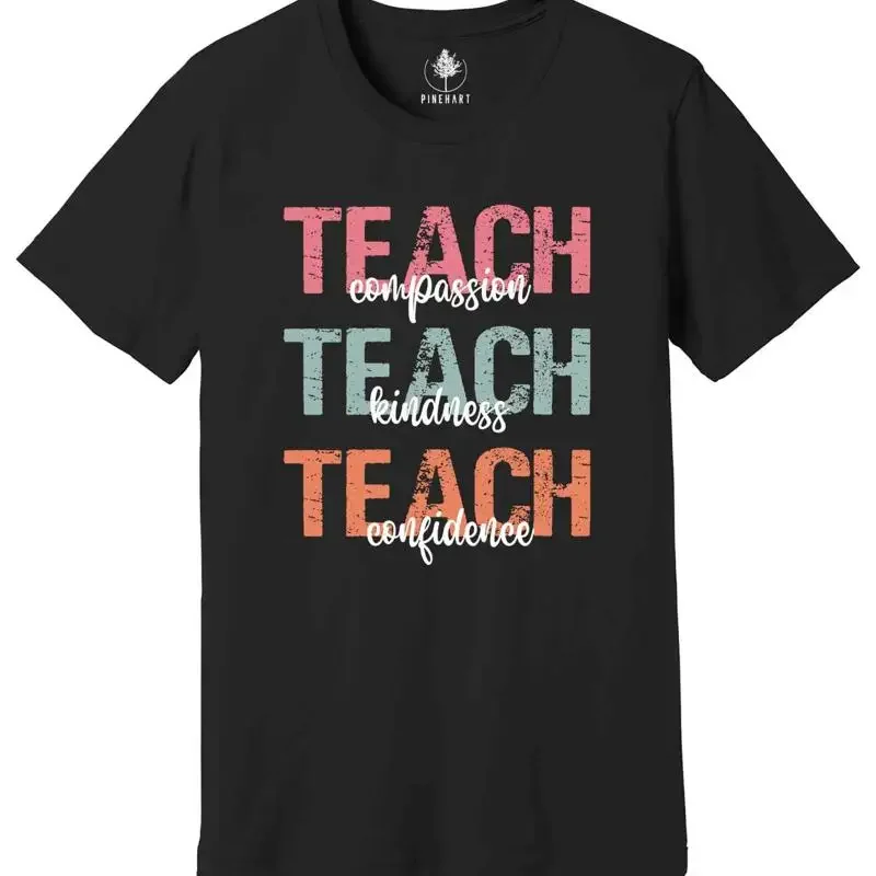 Teach Compassion T Shirt Kindness Teacher Confidence