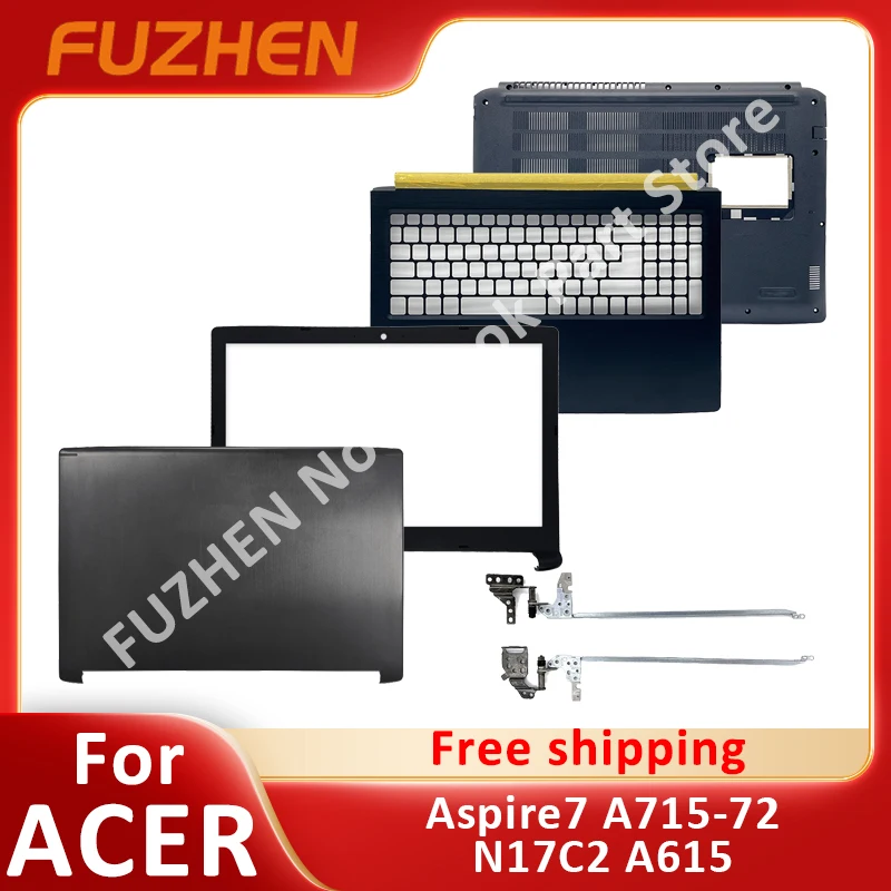 

Laptop Replacement Case For Acer Aspire 7 A715-72 N17C2 A615 LCD Back Cover/Front Bezel/Hinges/Palmrest/Bottom Case