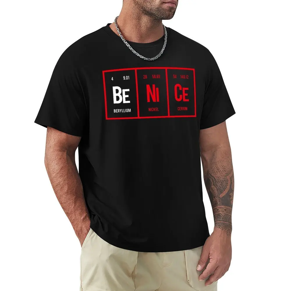 Teachers' Day Be Nice Periodic Table of Elements Men's Round Neck T-shirt Move T-shirts Novelty Funny Vintag Fitness USA Size