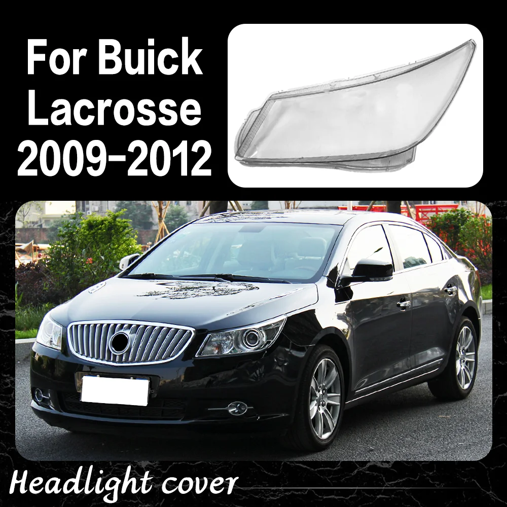 

Крышка автомобильной фары для Buick Lacrosse 2009 2010 2011 2012, прозрачный абажур, корпус фары, замена оригинальных линз из плексигласа