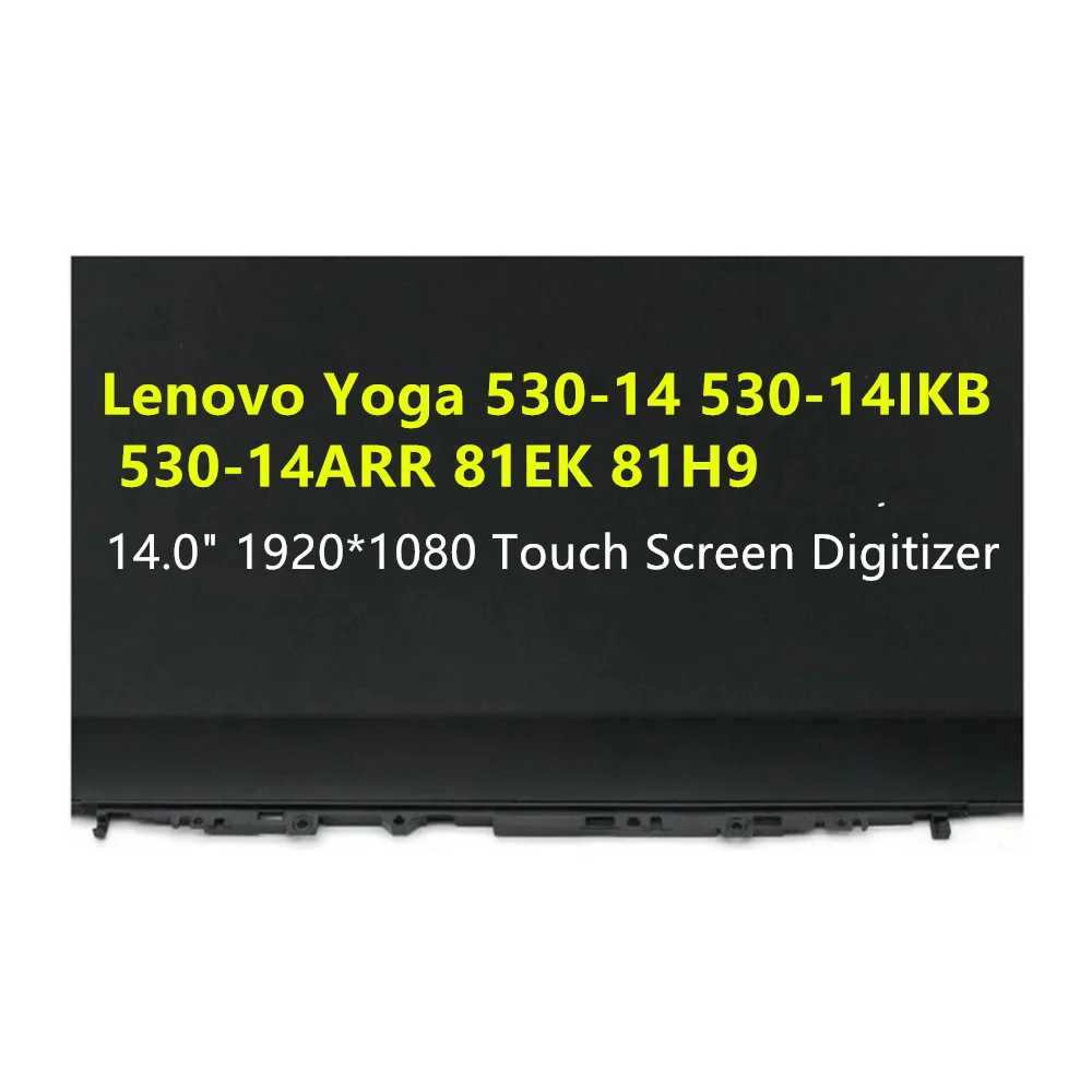 

14.0" FHD for Lenovo Yoga 530-14 530-14IKB 530-14ARR 81EK 81H9 Touch Screen Digitizer LCD Assembly 5D10R03188