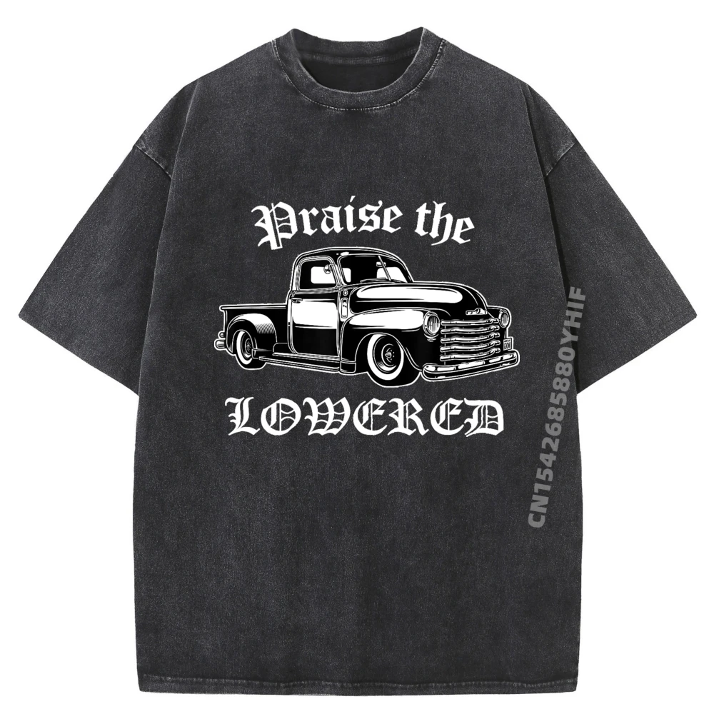 

Praise The Lowered Lowrider Truck Chicana Cute Oversized T Shirt Mens Vintage Washed Camiseta Group Printed Tees