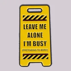 Humorous Office Quotes Enamel Pin Warning Sign Brooch Pines Lapel Pins Badge on Backpack Clothing Accessories Funny Jewelry Gift