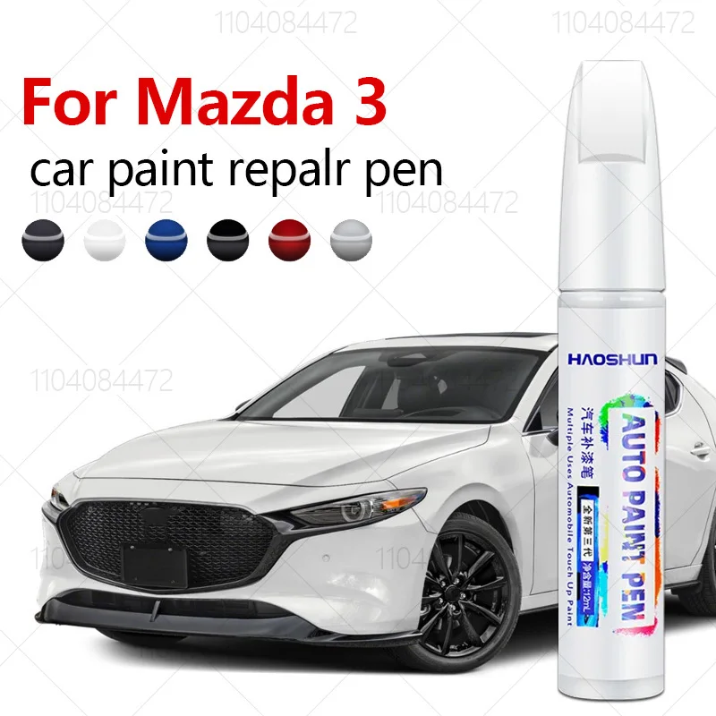 For Mazda 3 2003-2025 BK BL BM BP Paint Repair Pen Touch Up Scratch Remover DIY Auto Accessories Black White Blue Grey Brown Red