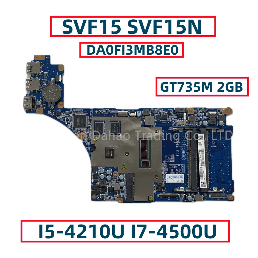 

For Sony Vaio SVF15 SVF15N Laptop Motherboard WIth Core I5-4210U I7-4500U DA0FI3MB8E0 A2040028A GT735M 2GB Fully Tested