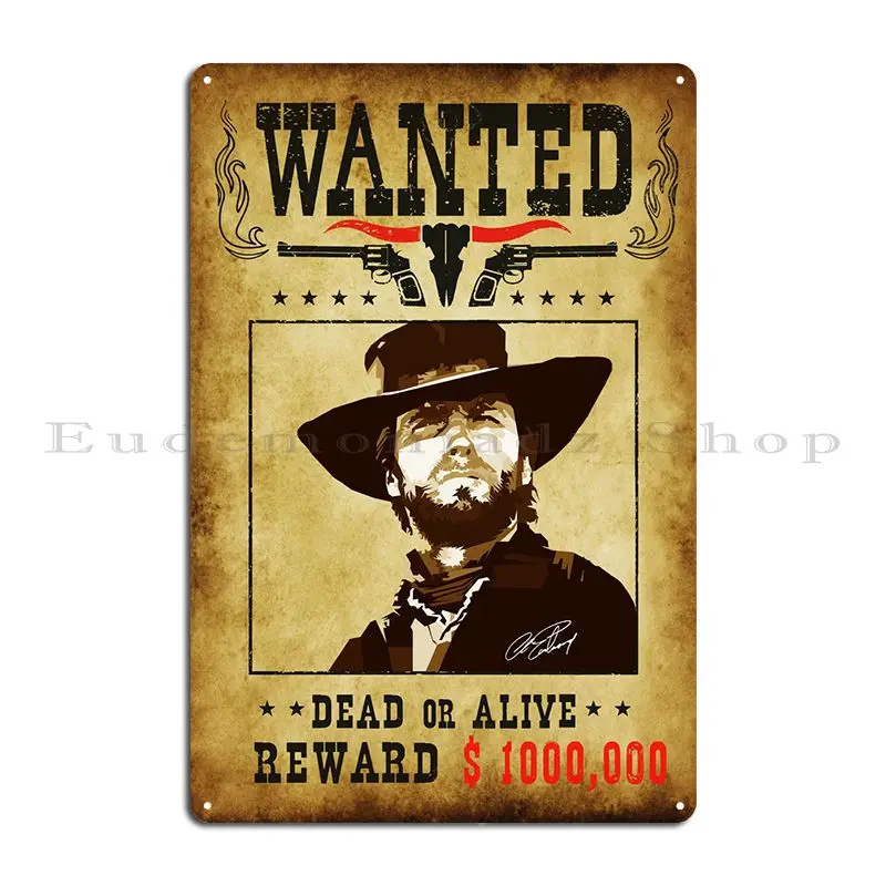 Wnted Clint Eastwood Metal Sign Living Room Classic Garage Club Custom Garage Decoration Tin Sign Poster