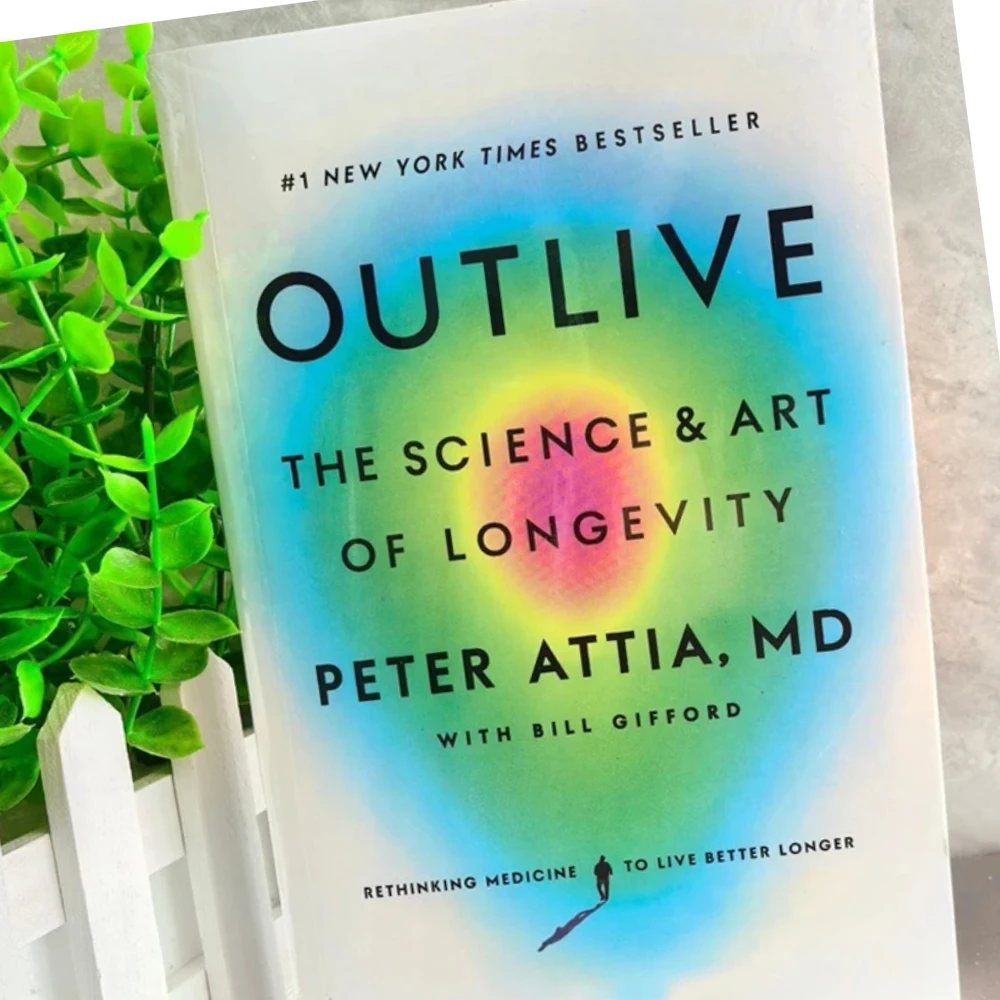 

Outlive By Peter Attia Science-based Strategies for longevity Better Health On Nutrition, Exercise, Preventive Care Paperback