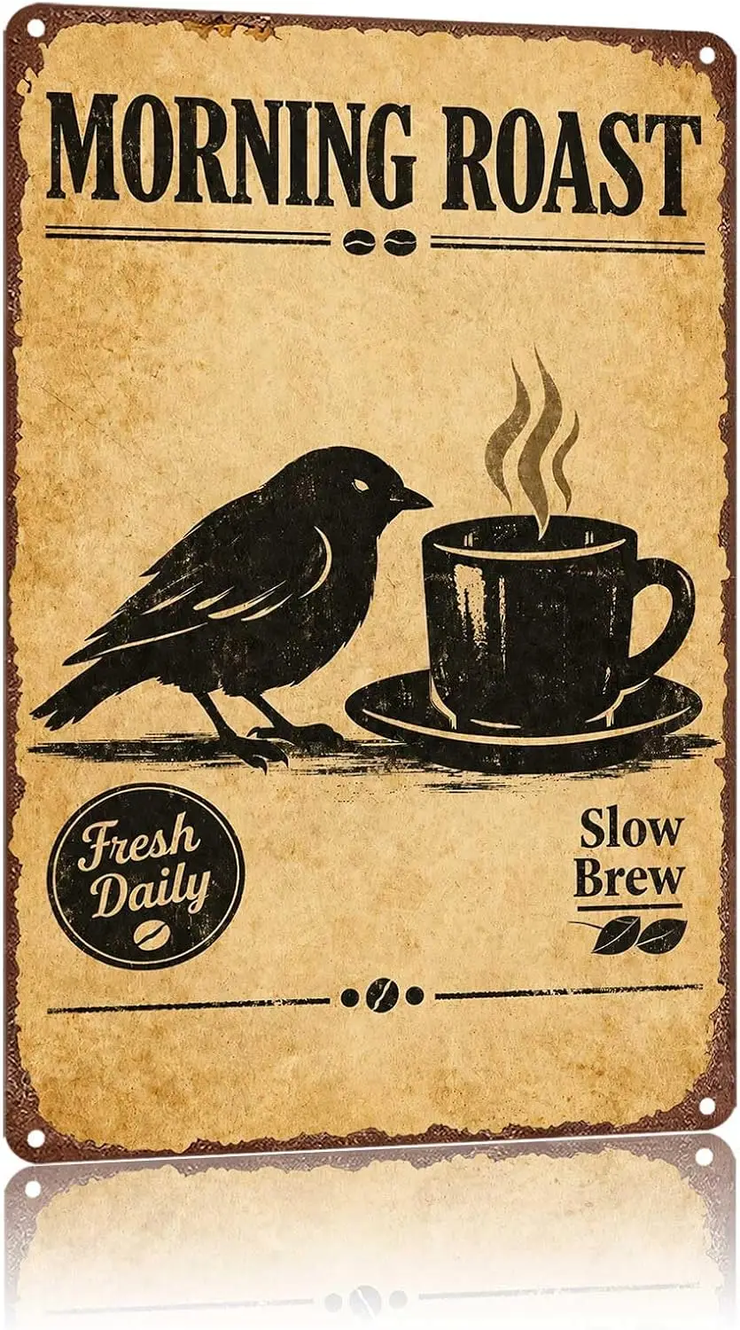 Metal Sign Morning Roast Fresh Daily Slow Brew Coffee Crow Wall Decor | Classic  ,Retro,Waterproof Aluminum,Funny,UV-printing,Ea